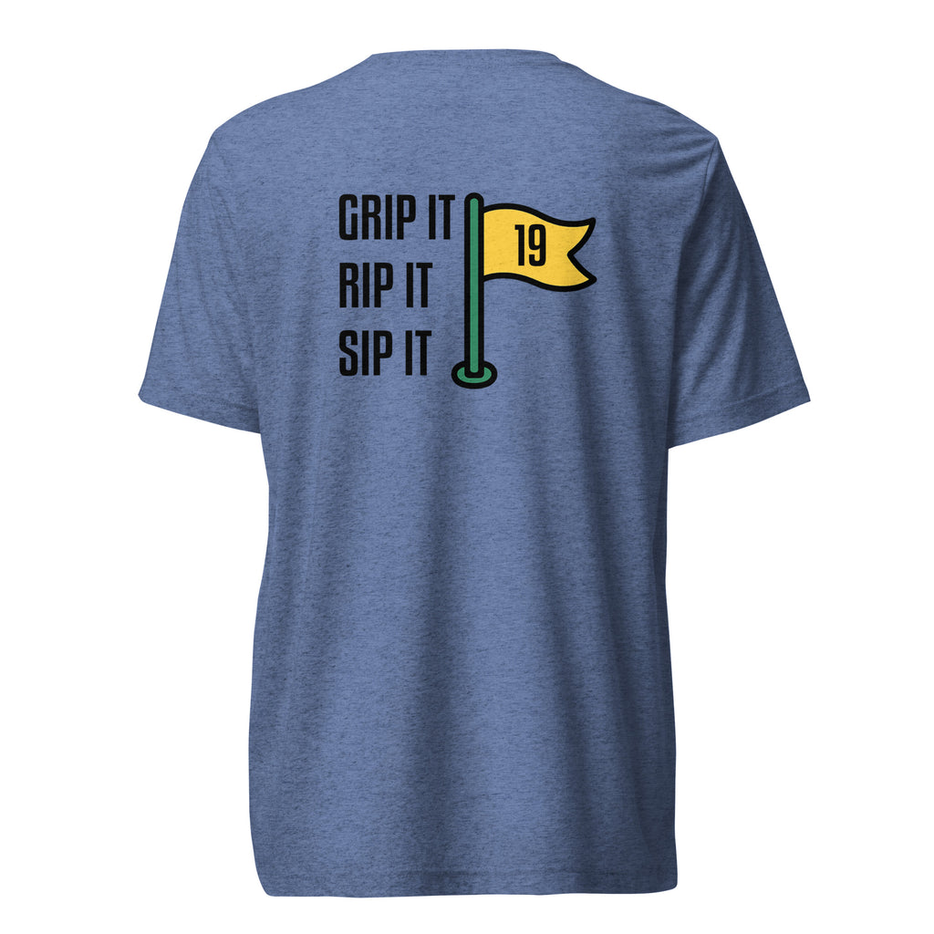 19th Hole Tee with Ain’t Done Yet golf logo on chest and Grip It Rip It Sip It flag graphic on back