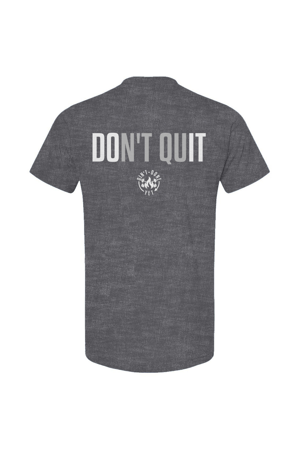 Charcoal Don’t Quit Blend Tee on lightweight 3.6 oz poly-cotton shirt with Don’t Quit Ain’t Done Yet graphic
