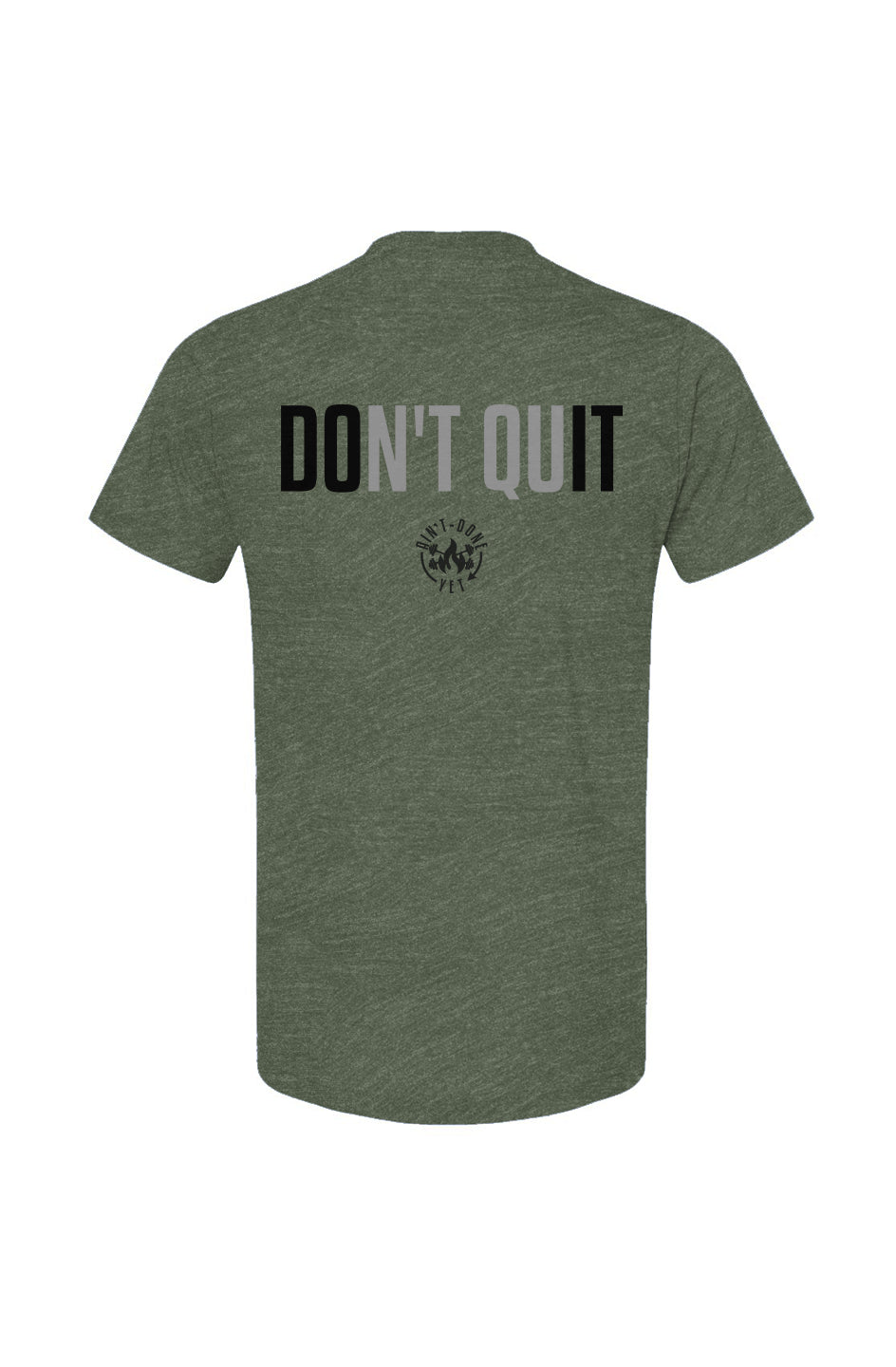 Green Heather Don’t Quit Blend Tee on lightweight 3.6 oz poly-cotton shirt with Don’t Quit Ain’t Done Yet graphic
