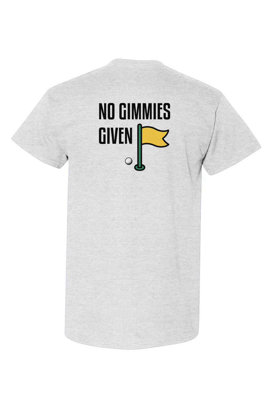 No Gimmies Given Tee featuring bold golf-inspired statement design with classic fit and moisture-wicking cotton-poly fabric.
