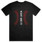 Middle Middle Tee with home plate graphic on front and baseball seam design with Ain’t Done Yet branding on back
