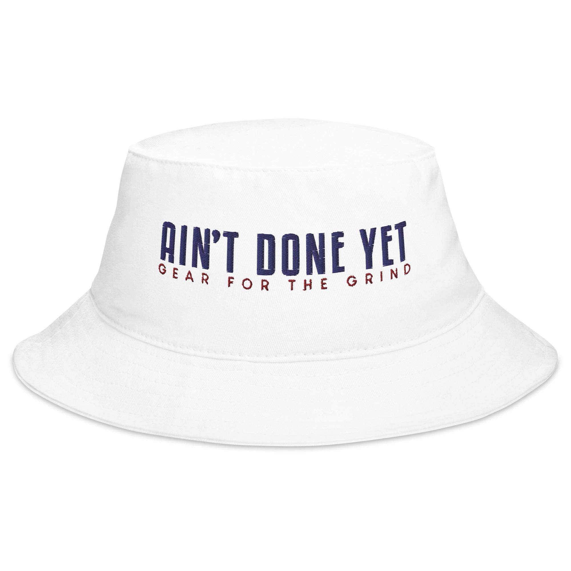 The Freedom Bucket hat in white featuring embroidered Ain't Done Yet logo and Gear For The Grind tagline in patriotic colors.