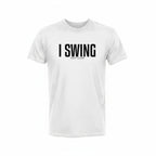 White t-shirt with 'I SWING GOLF CLUBS' text on a white background