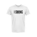 White t-shirt with 'I SWING GOLF CLUBS' text on a white background